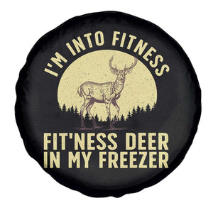 Hunting Spare Tire Cover I'm Into Fitness Fit'ness Deer In My Freezer Deer Hunter TS10 Print Your Wear