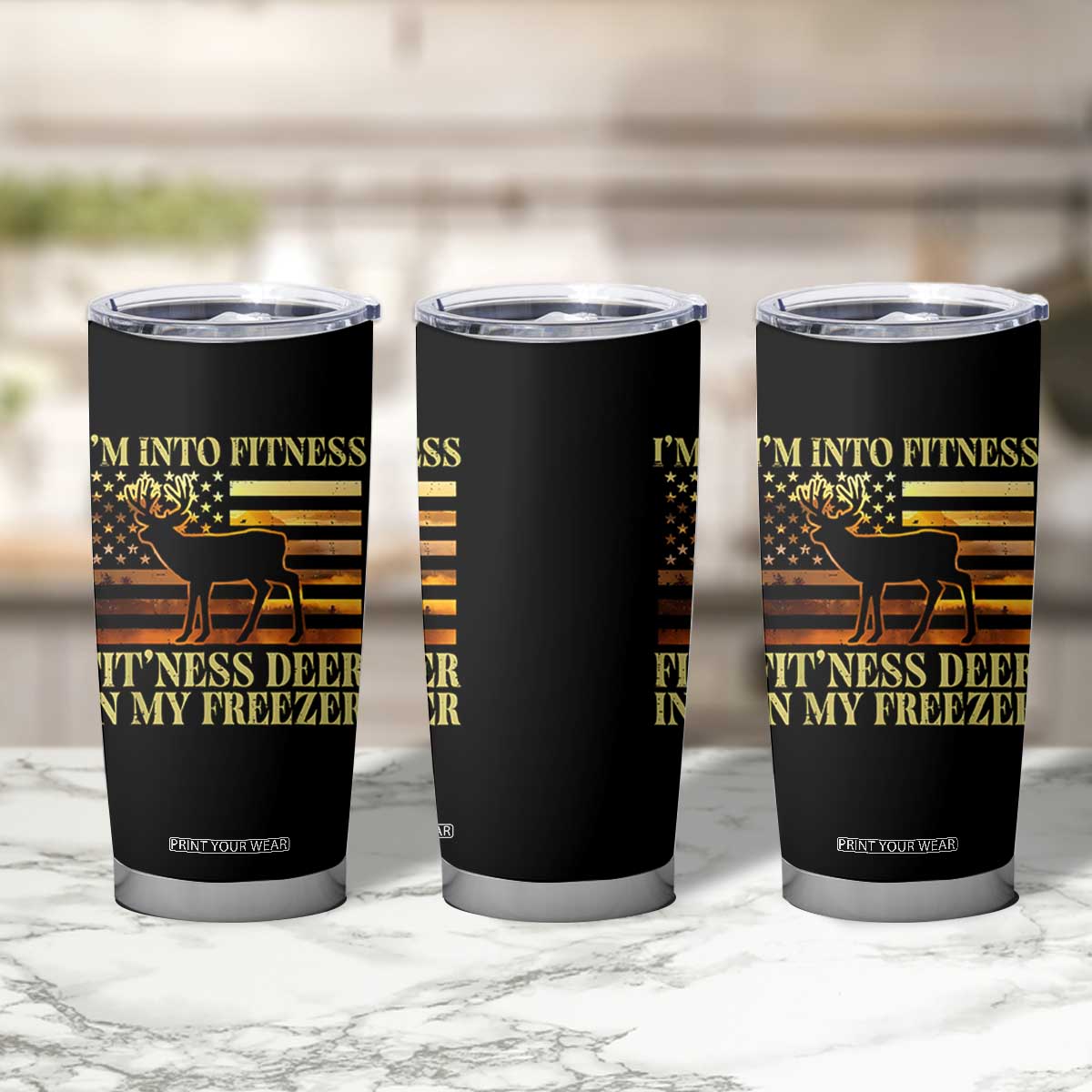 Hunting Tumbler Cup I'm Into Fitness Fit'ness Deer In My Freezer American Flag TS10 Print Your Wear