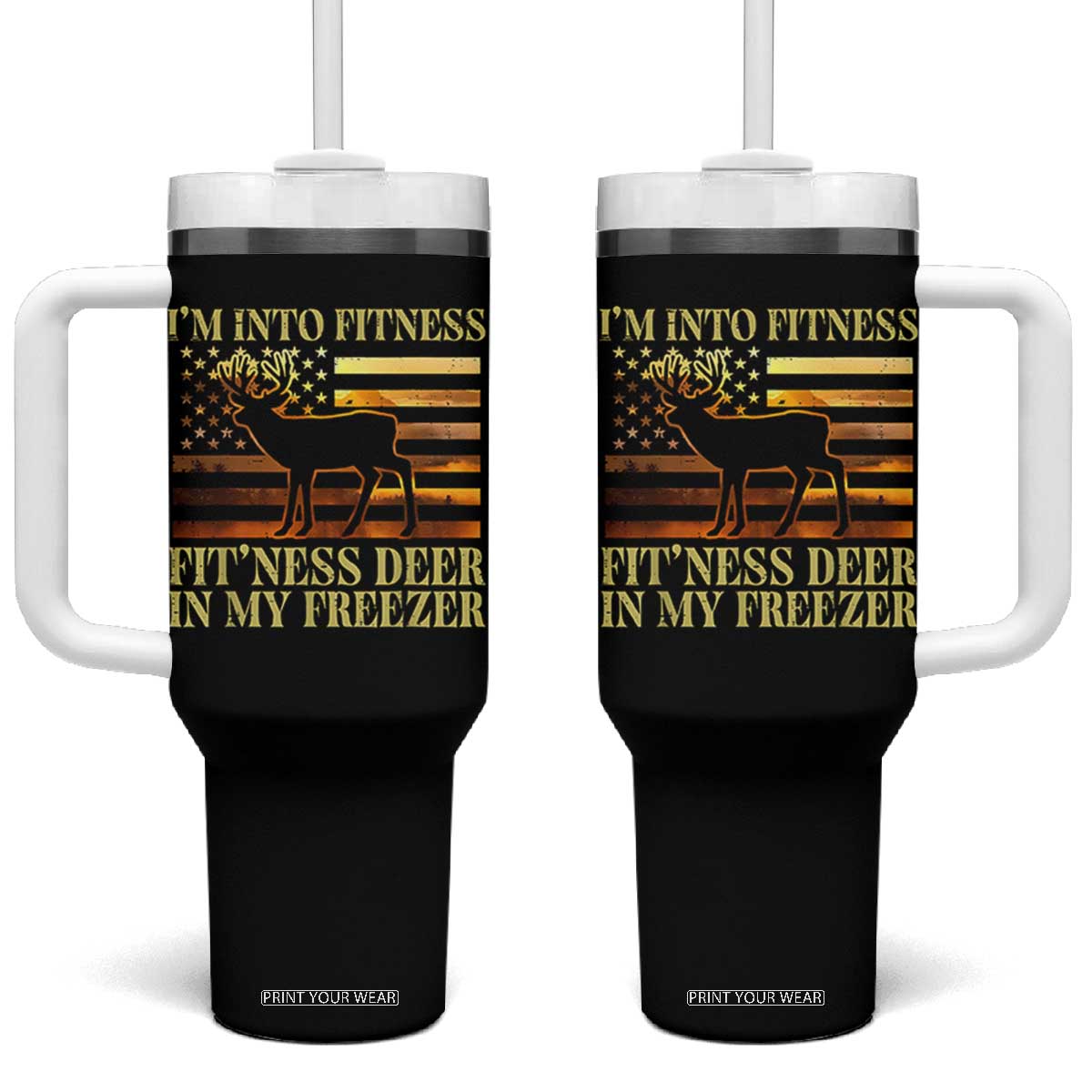 Hunting Tumbler With Handle I'm Into Fitness Fit'ness Deer In My Freezer American Flag TS10 One Size: 40 oz Black Print Your Wear