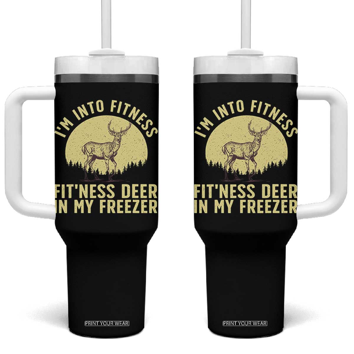 Hunting Tumbler With Handle I'm Into Fitness Fit'ness Deer In My Freezer Deer Hunter TS10 One Size: 40 oz Black Print Your Wear