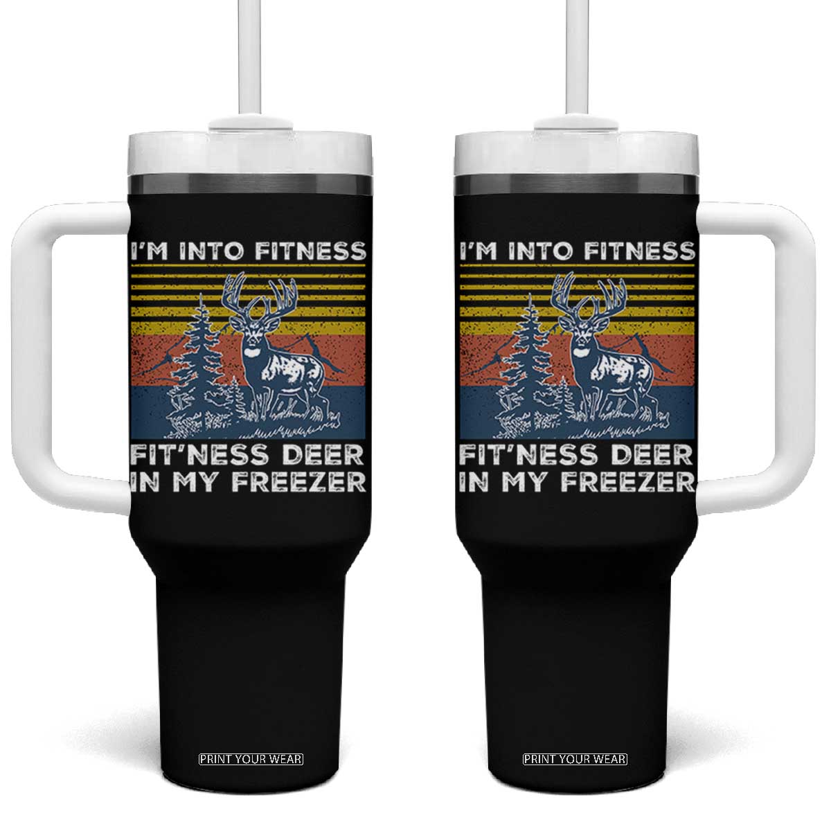Hunting Tumbler With Handle I'm Into Fitness Fit'ness Deer In My Freezer Gift for Hunter TS10 One Size: 40 oz Black Print Your Wear