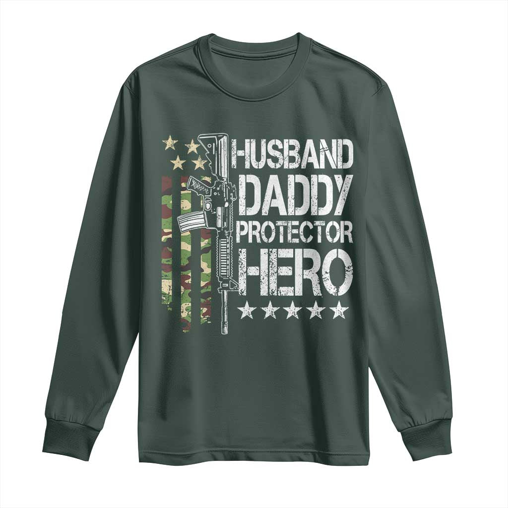 Husband Daddy Protector Hero Long Sleeve Shirt Dad Guns Fathers Day Camo American Flag TS10 Dark Forest Green Print Your Wear