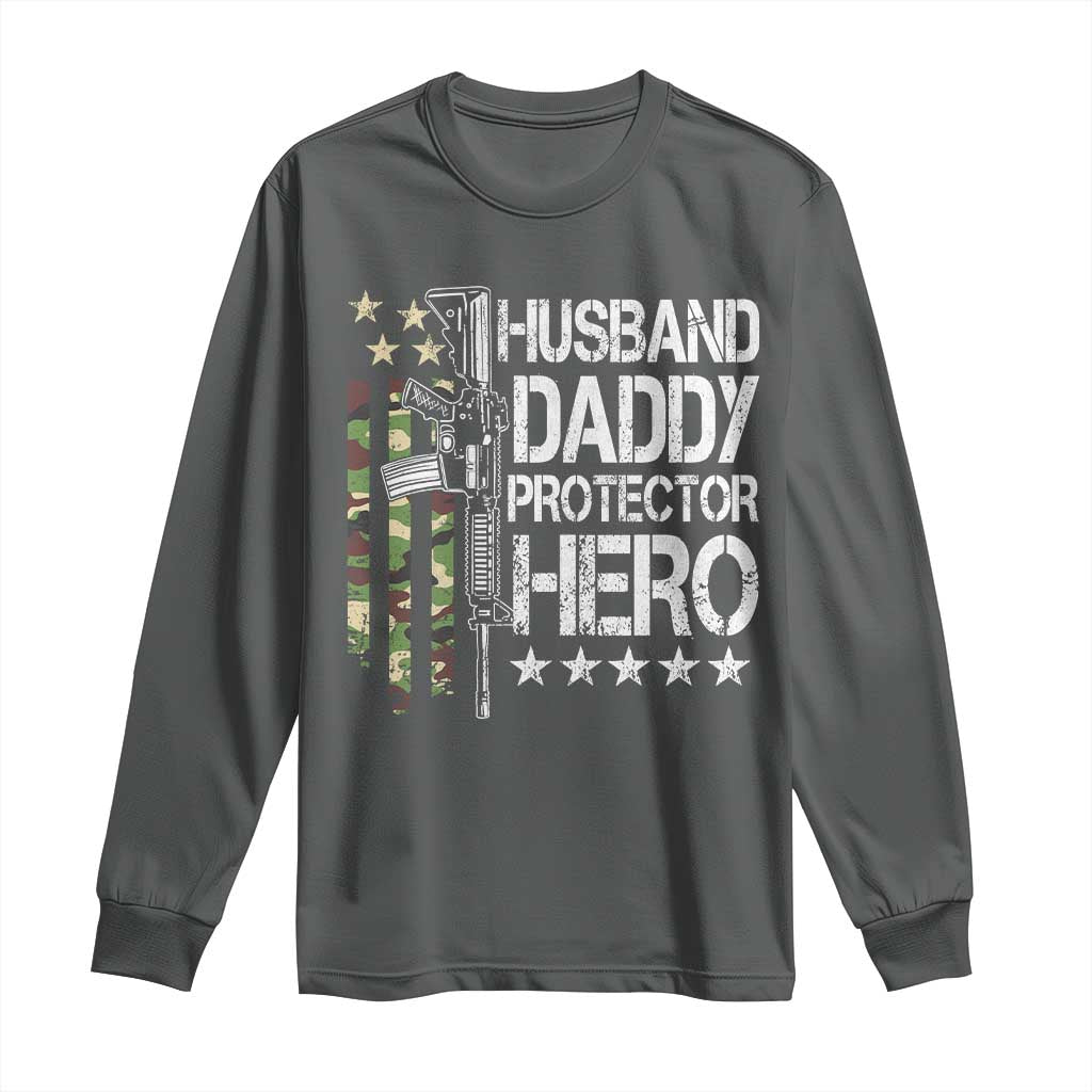 Husband Daddy Protector Hero Long Sleeve Shirt Dad Guns Fathers Day Camo American Flag TS10 Dark Heather Print Your Wear
