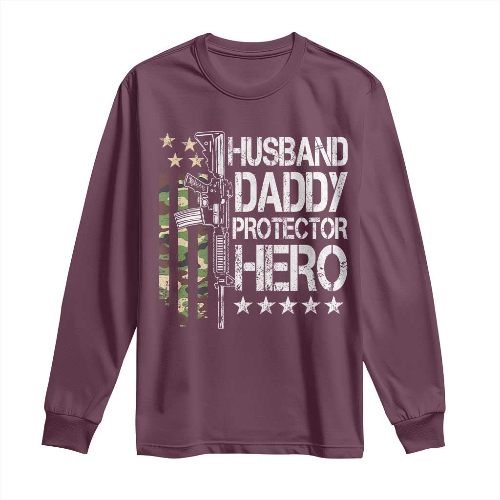 Husband Daddy Protector Hero Long Sleeve Shirt Dad Guns Fathers Day Camo American Flag TS10 Maroon Print Your Wear