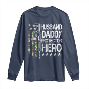 Husband Daddy Protector Hero Long Sleeve Shirt Dad Guns Fathers Day Camo American Flag TS10 Navy Print Your Wear