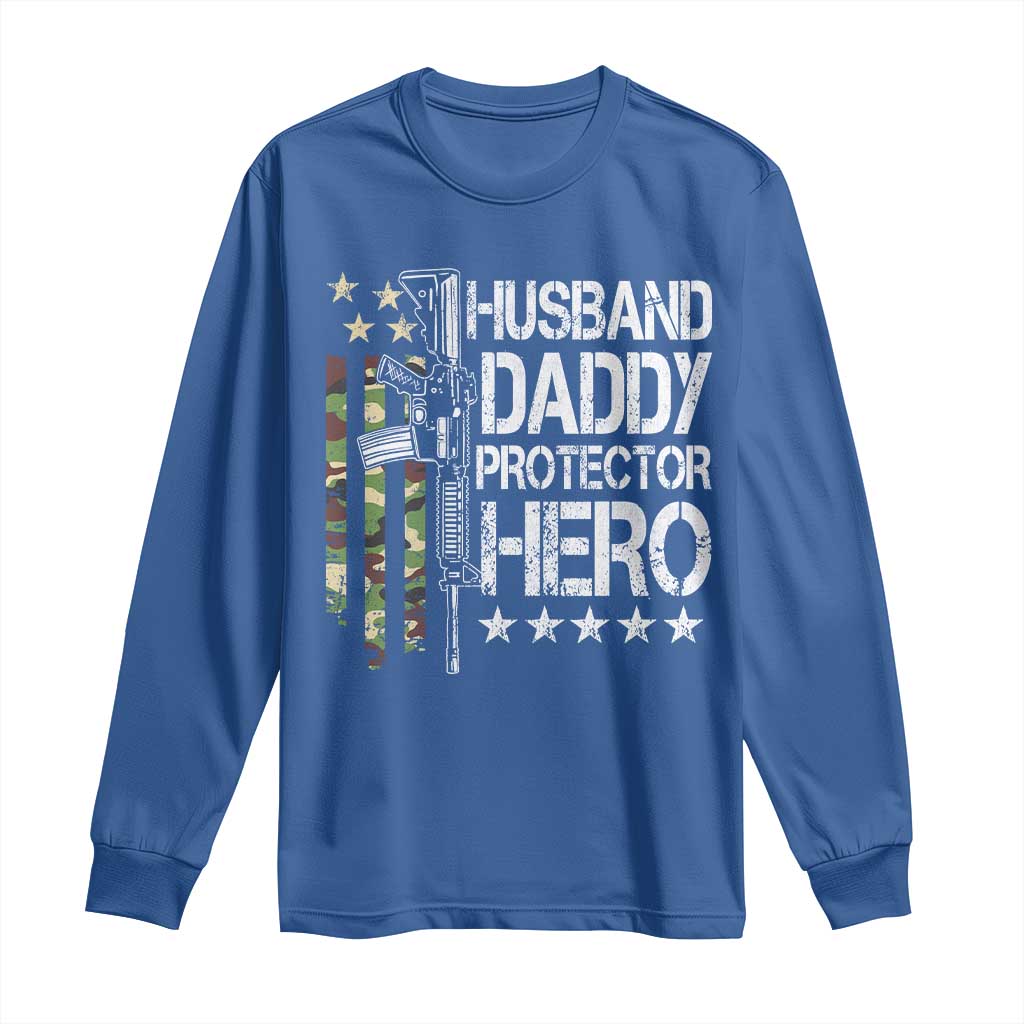 Husband Daddy Protector Hero Long Sleeve Shirt Dad Guns Fathers Day Camo American Flag TS10 Royal Blue Print Your Wear