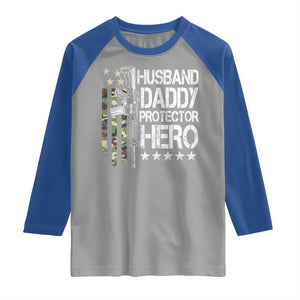 Husband Daddy Protector Hero Raglan Shirt Dad Guns Fathers Day Camo American Flag TS10 Sport Gray Royal Print Your Wear