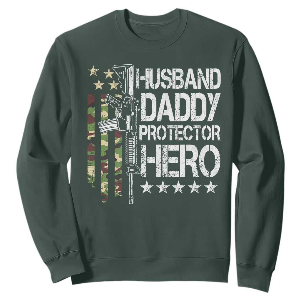 Husband Daddy Protector Hero Sweatshirt Dad Guns Fathers Day Camo American Flag TS10 Dark Forest Green Print Your Wear