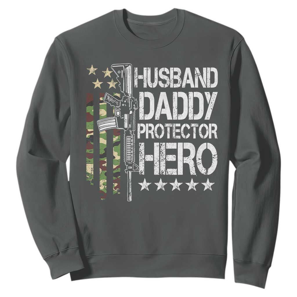 Husband Daddy Protector Hero Sweatshirt Dad Guns Fathers Day Camo American Flag TS10 Dark Heather Print Your Wear