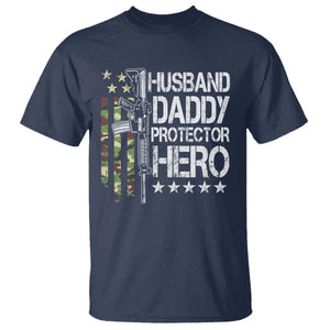 Husband Daddy Protector Hero T Shirt Dad Guns Fathers Day Camo American Flag TS10 Navy Print Your Wear