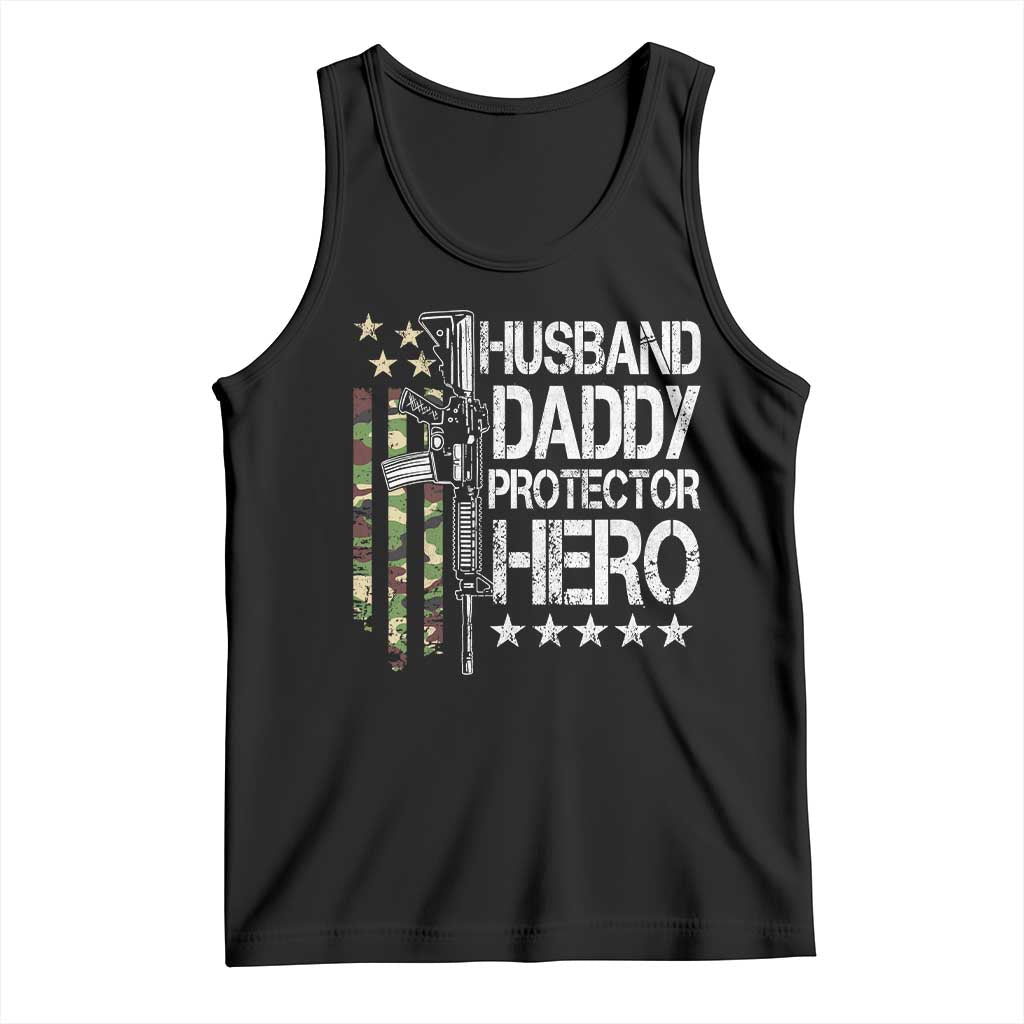 Husband Daddy Protector Hero Tank Top Dad Guns Fathers Day Camo American Flag TS10 Black Print Your Wear