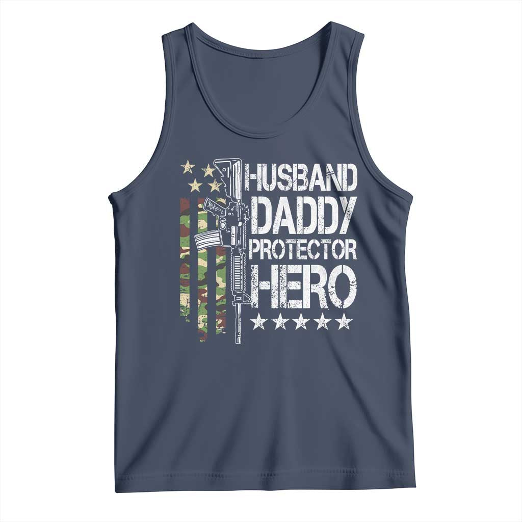Husband Daddy Protector Hero Tank Top Dad Guns Fathers Day Camo American Flag TS10 Navy Print Your Wear