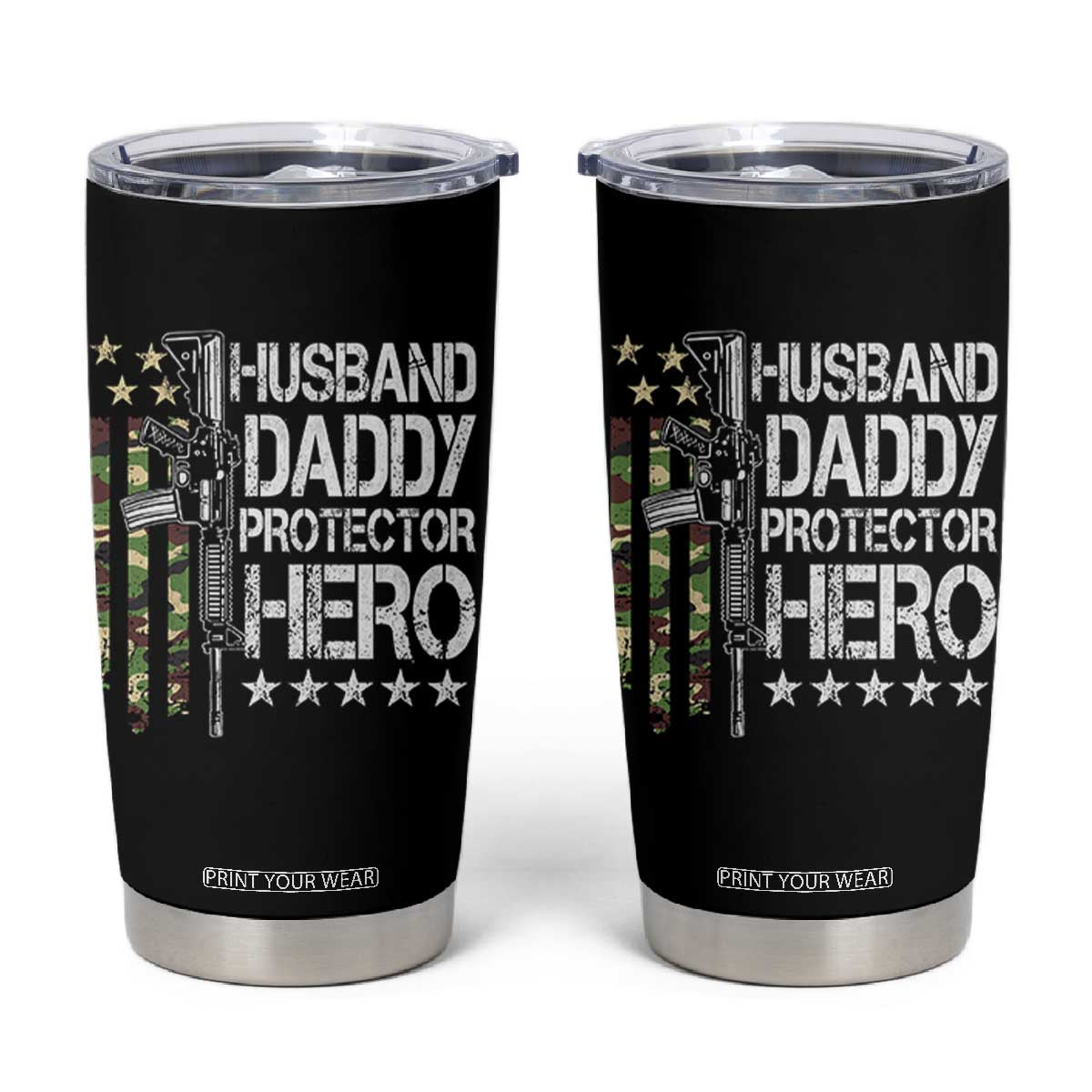 Husband Daddy Protector Hero Tumbler Cup Dad Guns Fathers Day Camo American Flag TS10 Black Print Your Wear