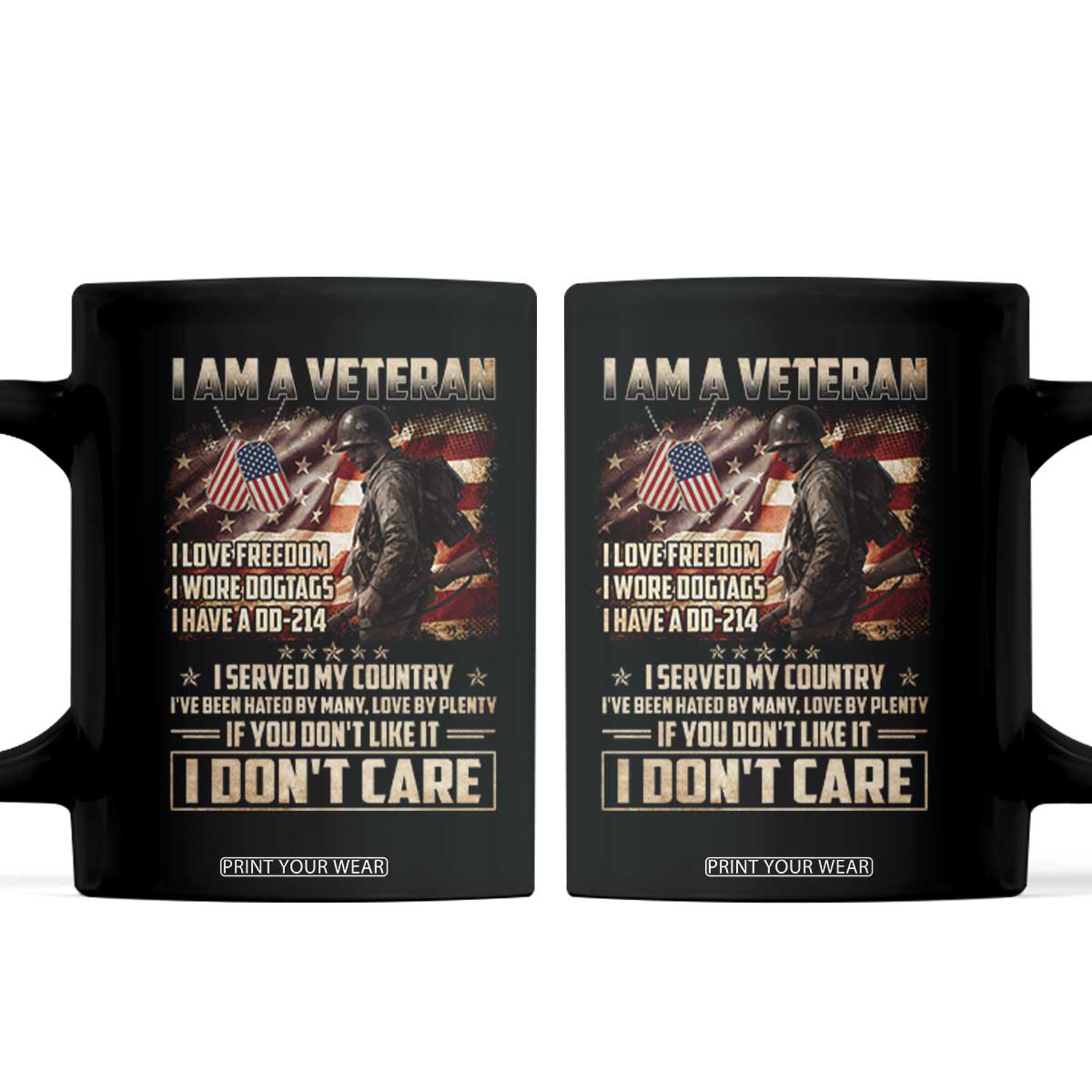 I Am A Veteran I Served My Country If You Don't Like It I Don't Care Coffee Mug TS11 Black Print Your Wear
