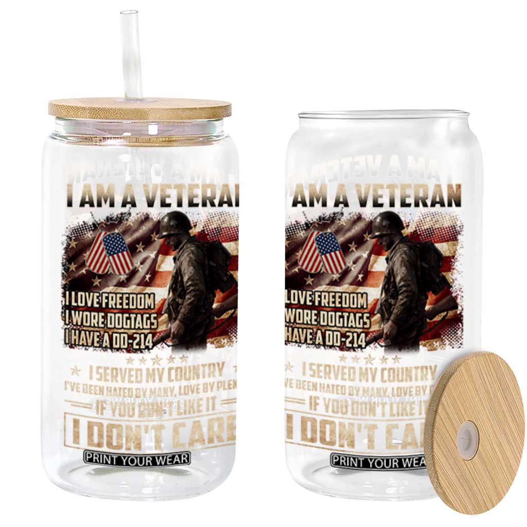 I Am A Veteran I Served My Country If You Don't Like It I Don't Care Glass Can TS11 Black Print Your Wear