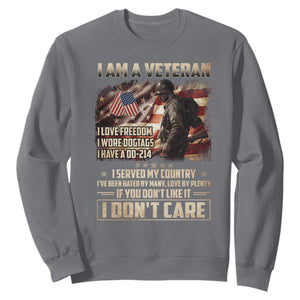 I Am A Veteran I Served My Country If You Don't Like It I Don't Care Sweatshirt TS11 Charcoal Print Your Wear