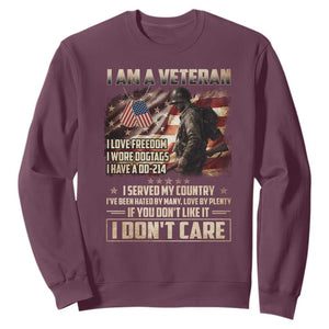 I Am A Veteran I Served My Country If You Don't Like It I Don't Care Sweatshirt TS11 Maroon Print Your Wear
