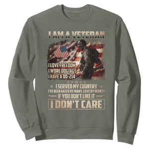 I Am A Veteran I Served My Country If You Don't Like It I Don't Care Sweatshirt TS11 Military Green Print Your Wear