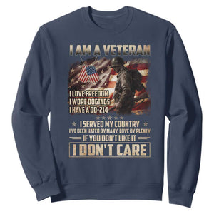 I Am A Veteran I Served My Country If You Don't Like It I Don't Care Sweatshirt TS11 Navy Print Your Wear
