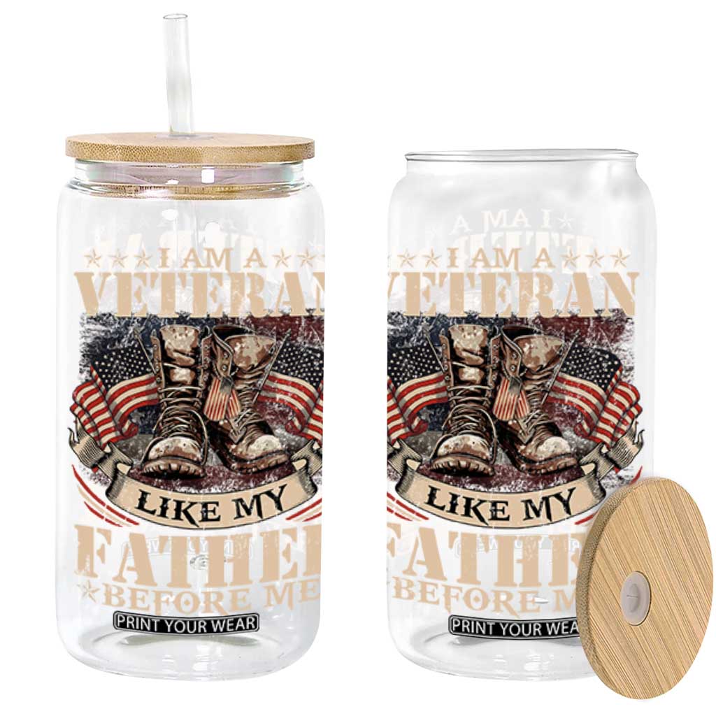 I Am A Veteran Like My Father Before Me Glass Can Vintage American Flag TS11 Black Print Your Wear