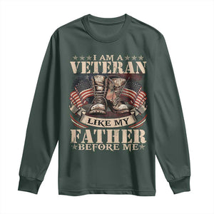 I Am A Veteran Like My Father Before Me Long Sleeve Shirt Vintage American Flag TS11 Dark Forest Green Print Your Wear