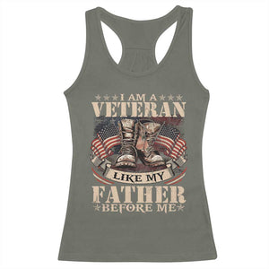 I Am A Veteran Like My Father Before Me Racerback Tank Top Vintage American Flag TS11 Military Green Print Your Wear