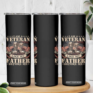 I Am A Veteran Like My Father Before Me Skinny Tumbler Vintage American Flag TS11 Print Your Wear