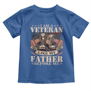 I Am A Veteran Like My Father Before Me Toddler T Shirt Vintage American Flag TS11 Royal Blue Print Your Wear