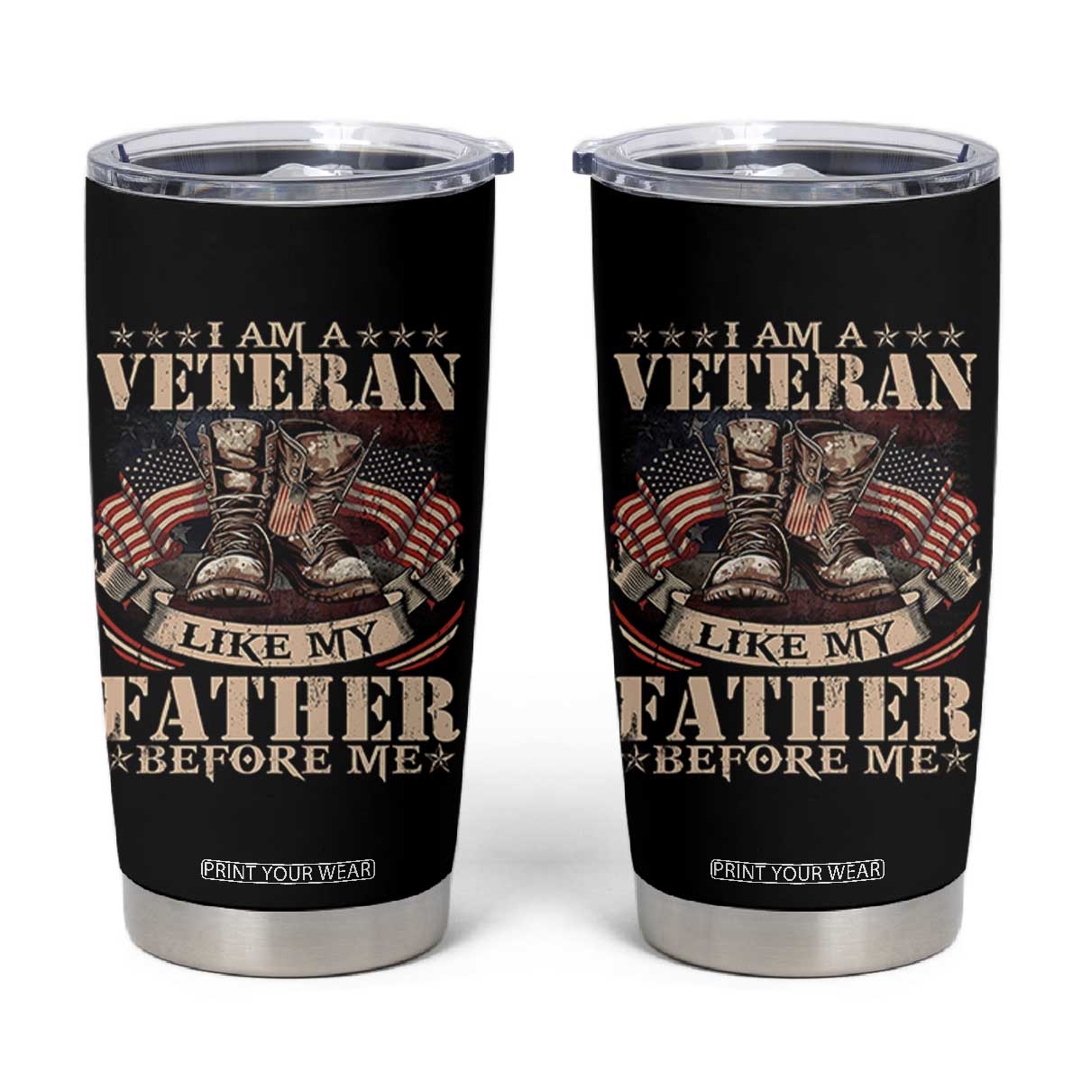 I Am A Veteran Like My Father Before Me Tumbler Cup Vintage American Flag TS11 Black Print Your Wear