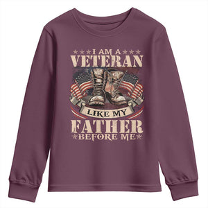 I Am A Veteran Like My Father Before Me Youth Sweatshirt Vintage American Flag TS11 Maroon Print Your Wear