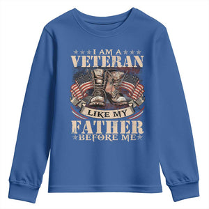 I Am A Veteran Like My Father Before Me Youth Sweatshirt Vintage American Flag TS11 Royal Blue Print Your Wear