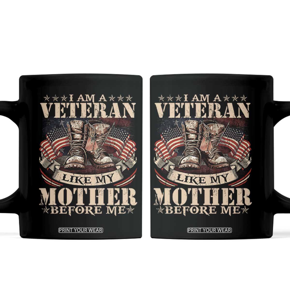 I Am A Veteran Like My Mother Before Me Coffee Mug Vintage American Flag TS11 Black Print Your Wear