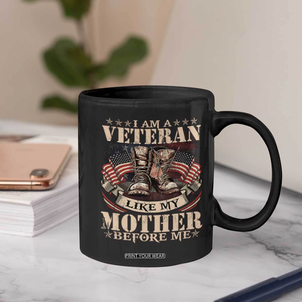 I Am A Veteran Like My Mother Before Me Coffee Mug Vintage American Flag TS11 Print Your Wear