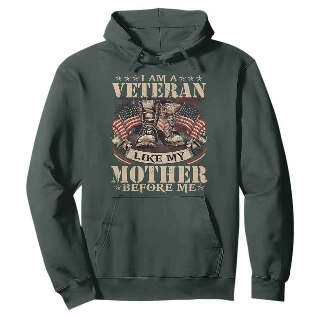 I Am A Veteran Like My Mother Before Me Hoodie Vintage American Flag TS11 Dark Forest Green Print Your Wear