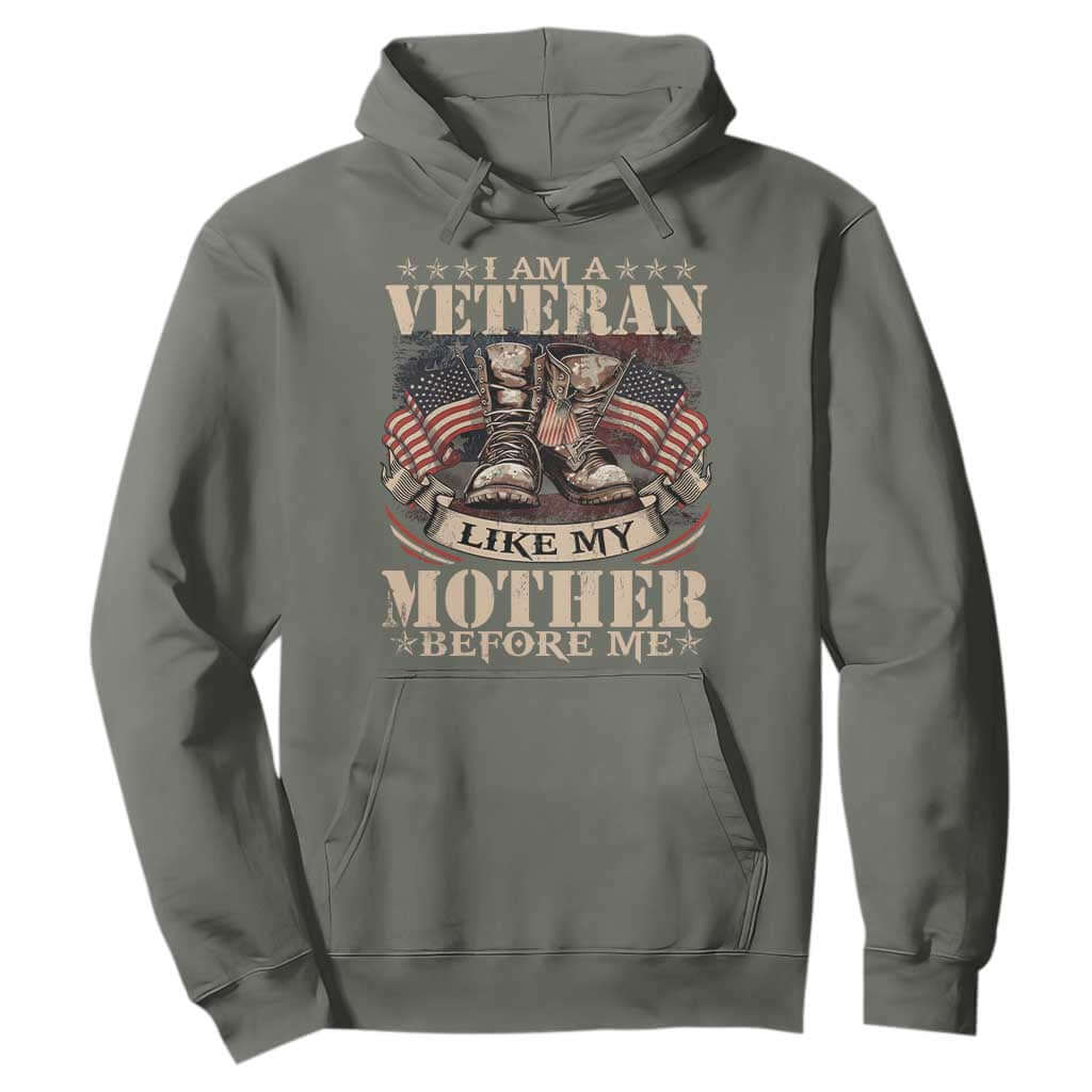 I Am A Veteran Like My Mother Before Me Hoodie Vintage American Flag TS11 Military Green Print Your Wear