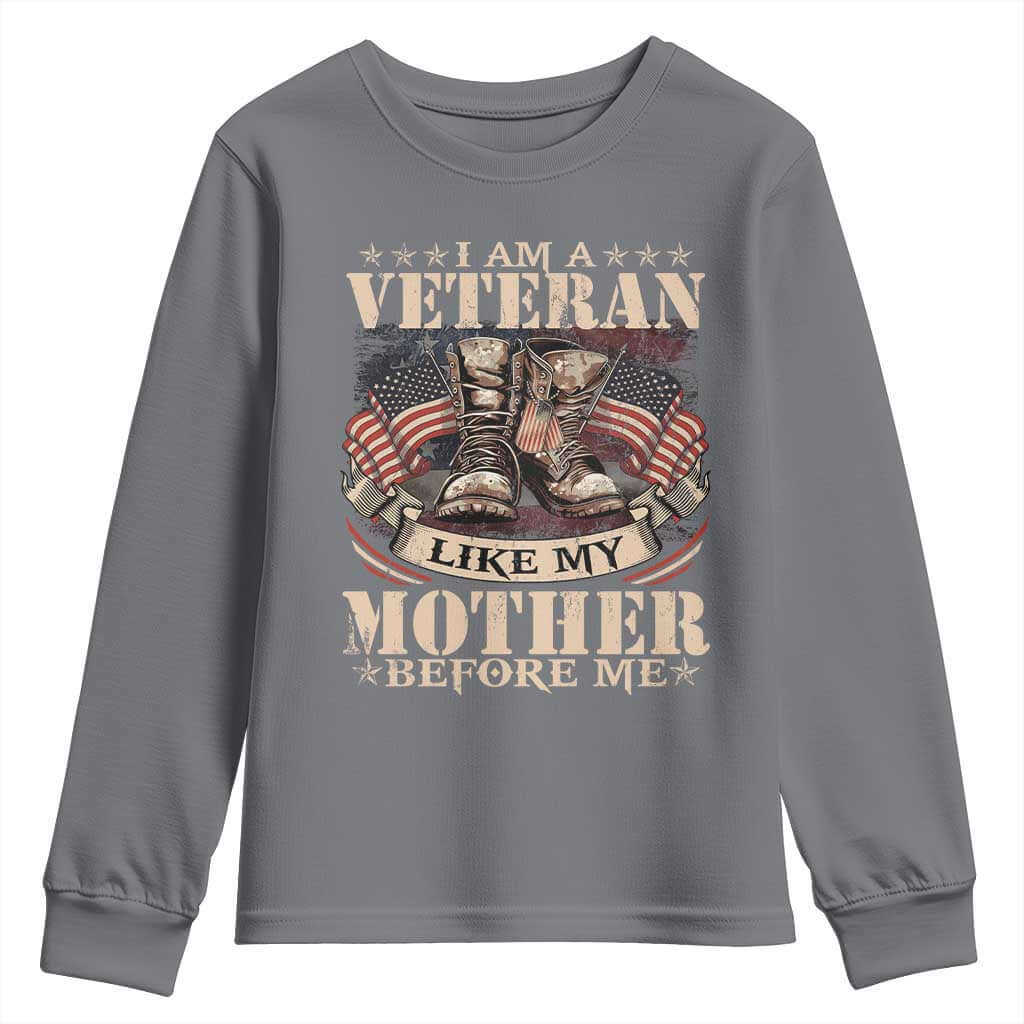 I Am A Veteran Like My Mother Before Me Youth Sweatshirt Vintage American Flag TS11 Charcoal Print Your Wear