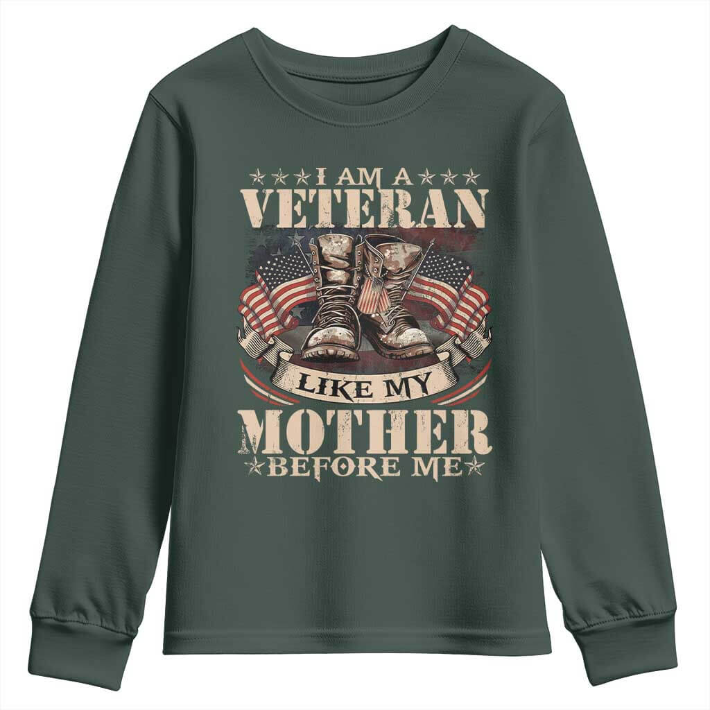I Am A Veteran Like My Mother Before Me Youth Sweatshirt Vintage American Flag TS11 Dark Forest Green Print Your Wear