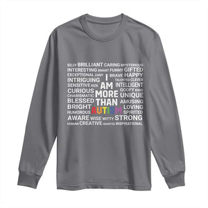 I Am More Than Autism Awareness Long Sleeve Shirt TS10 Charcoal Print Your Wear