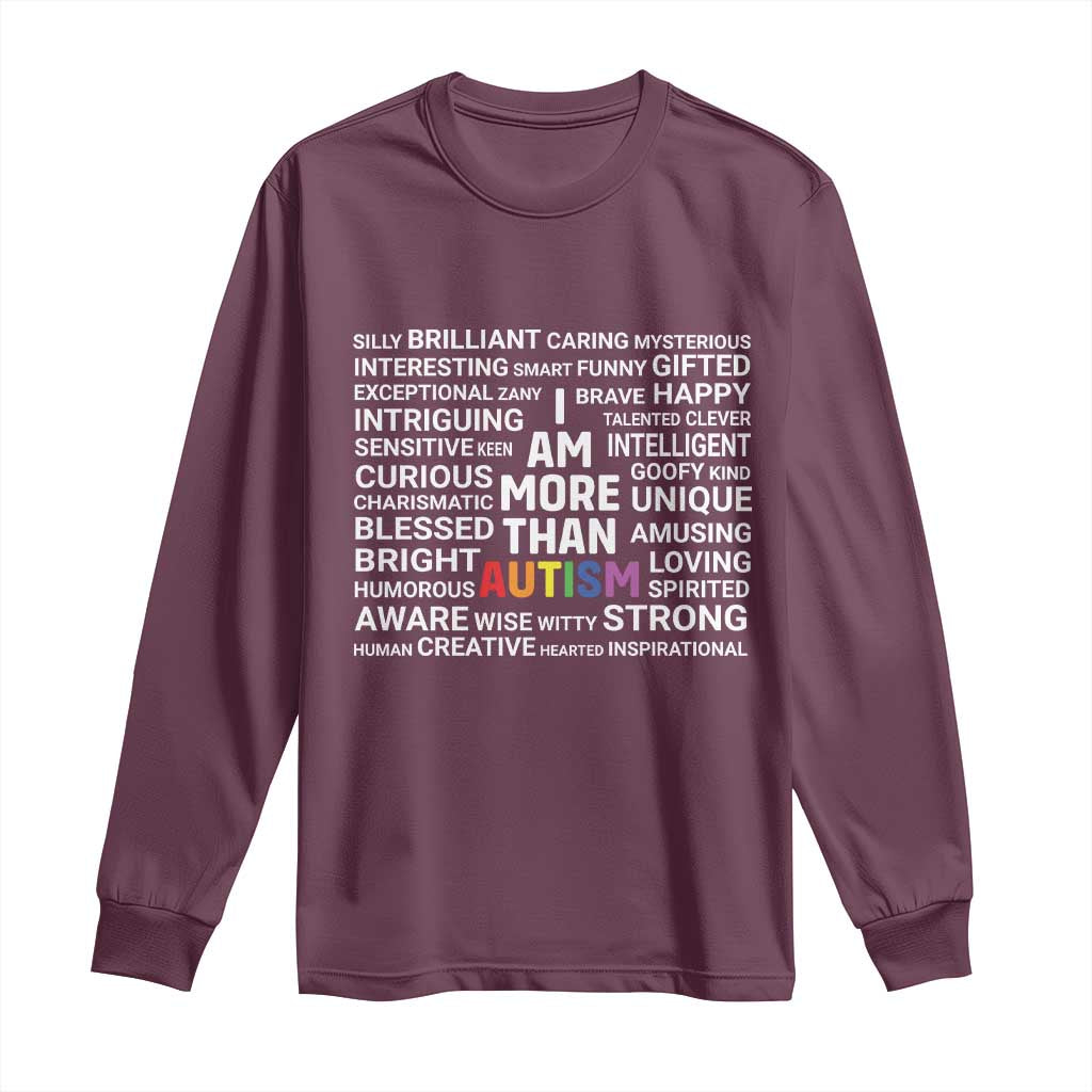 I Am More Than Autism Awareness Long Sleeve Shirt TS10 Maroon Print Your Wear