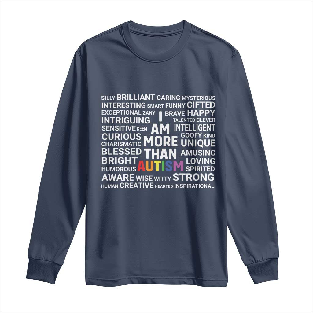 I Am More Than Autism Awareness Long Sleeve Shirt TS10 Navy Print Your Wear