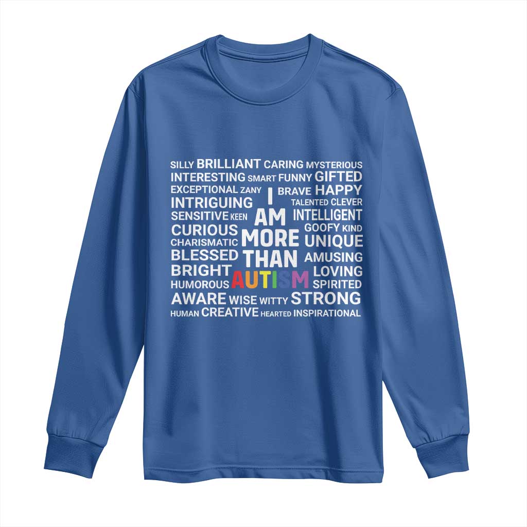 I Am More Than Autism Awareness Long Sleeve Shirt TS10 Royal Blue Print Your Wear
