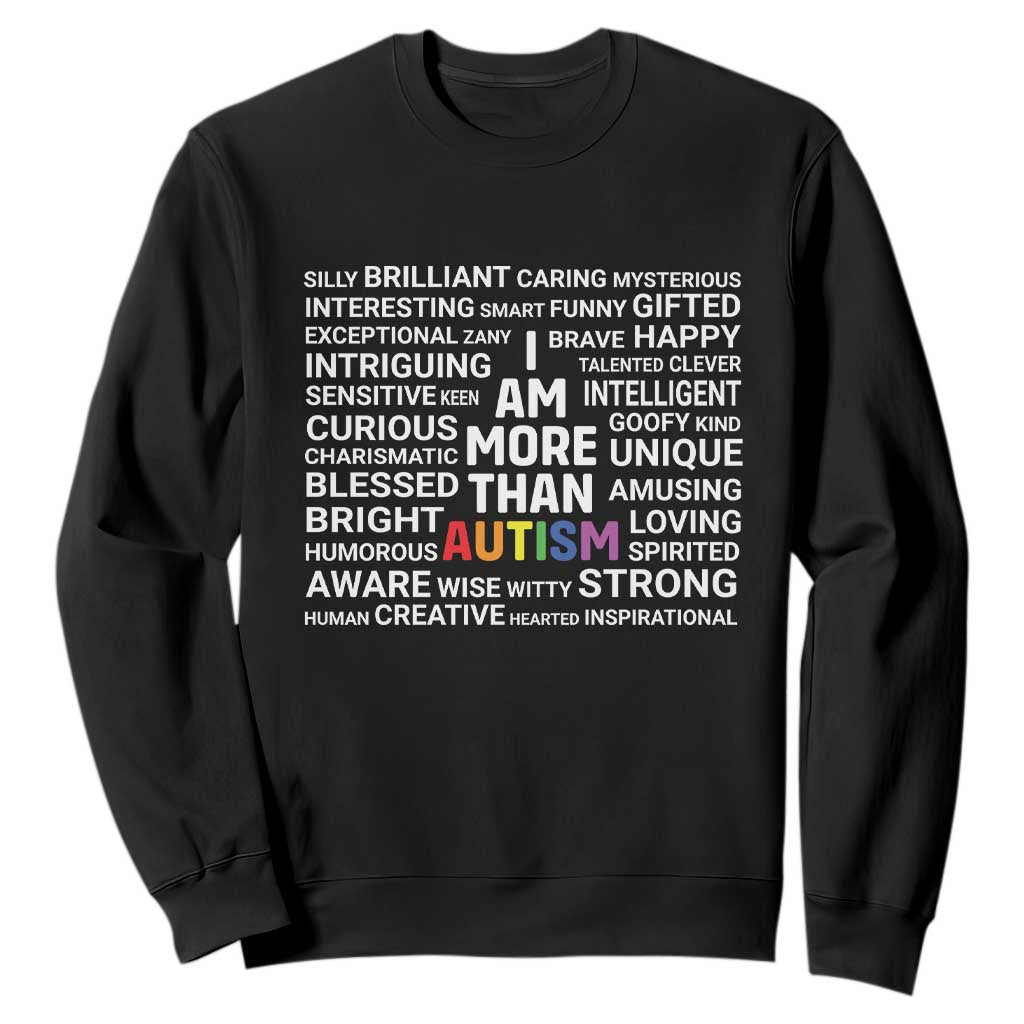 I Am More Than Autism Awareness Sweatshirt TS10 Black Print Your Wear