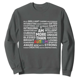 I Am More Than Autism Awareness Sweatshirt TS10 Dark Heather Print Your Wear