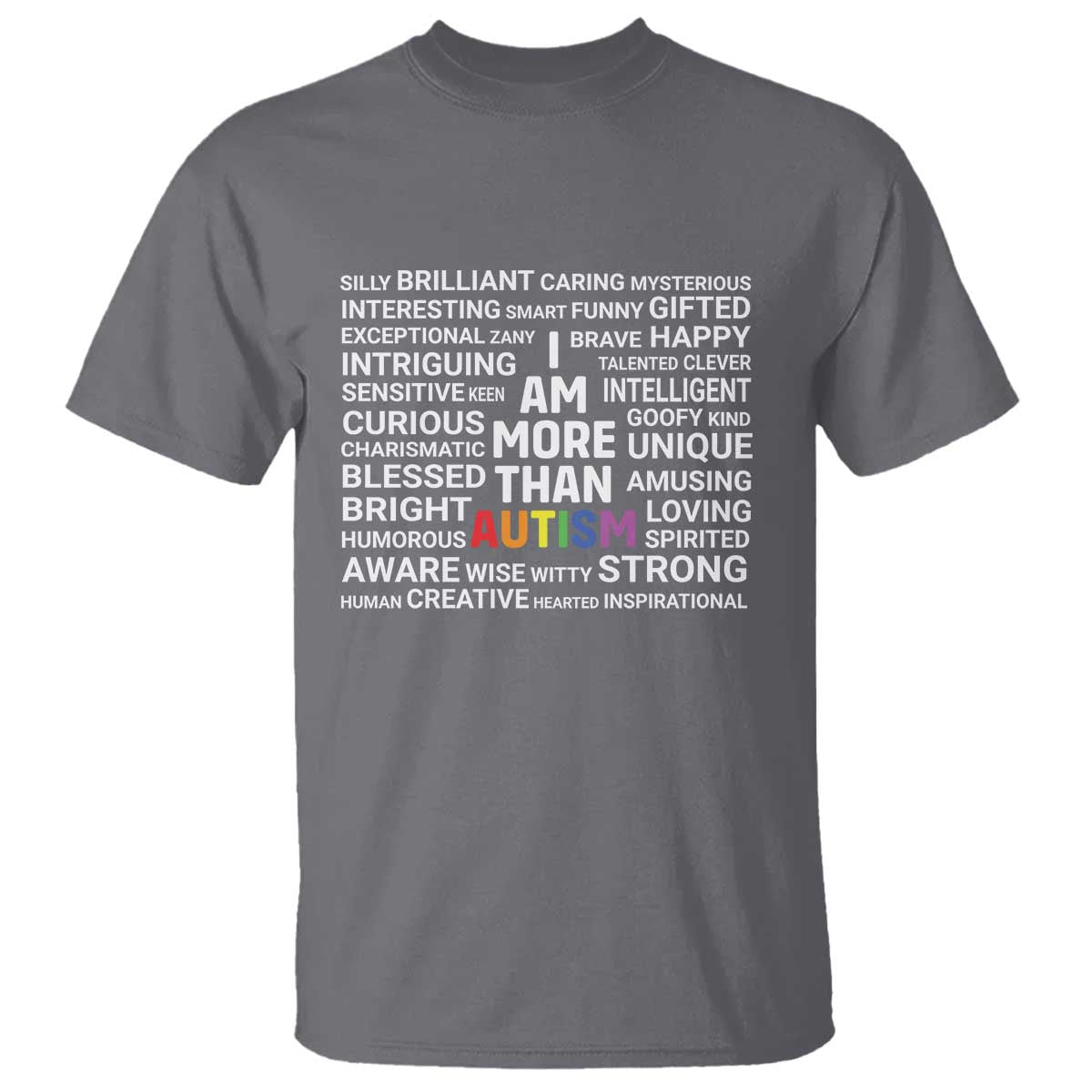 I Am More Than Autism Awareness T Shirt TS10 Charcoal Print Your Wear