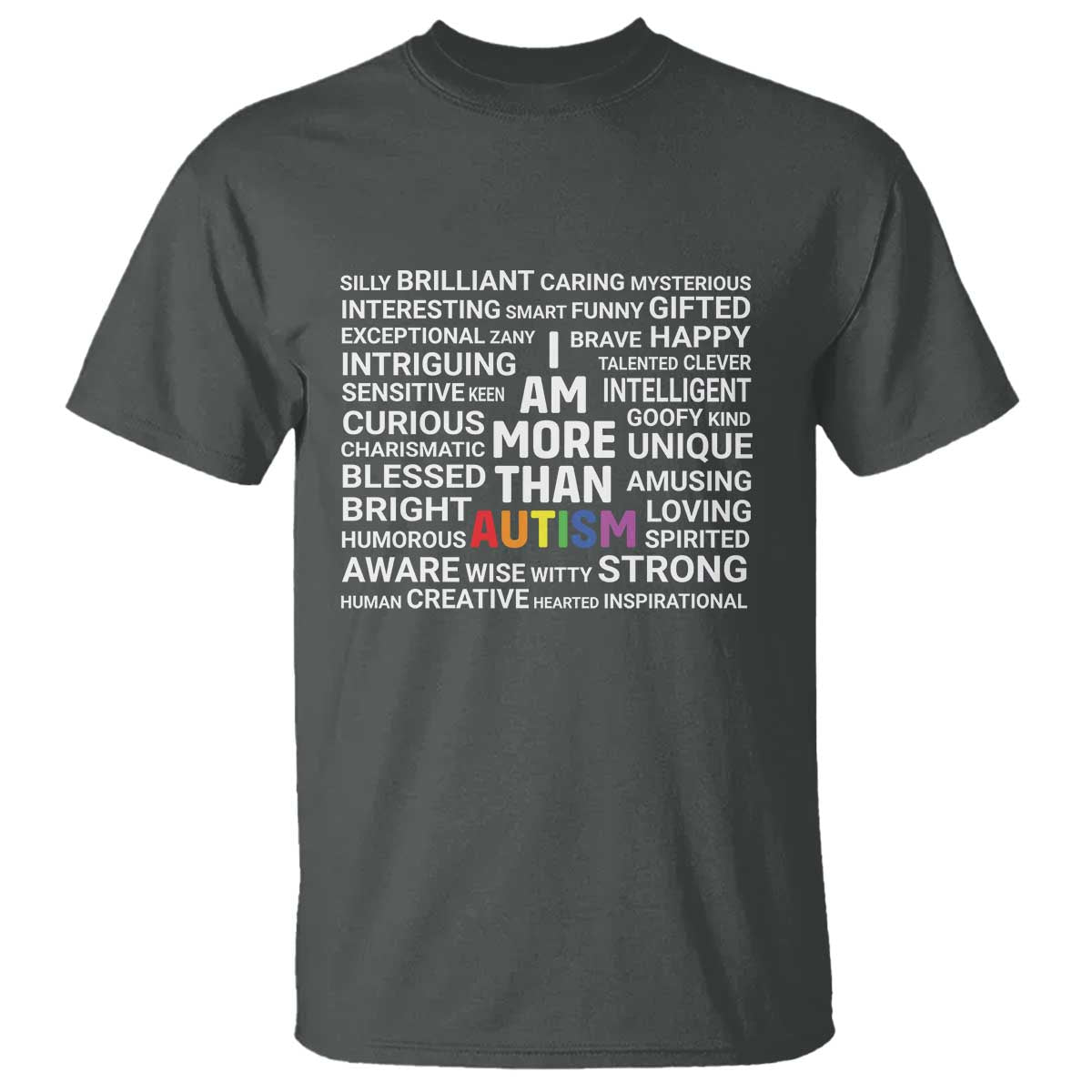 I Am More Than Autism Awareness T Shirt TS10 Dark Heather Print Your Wear