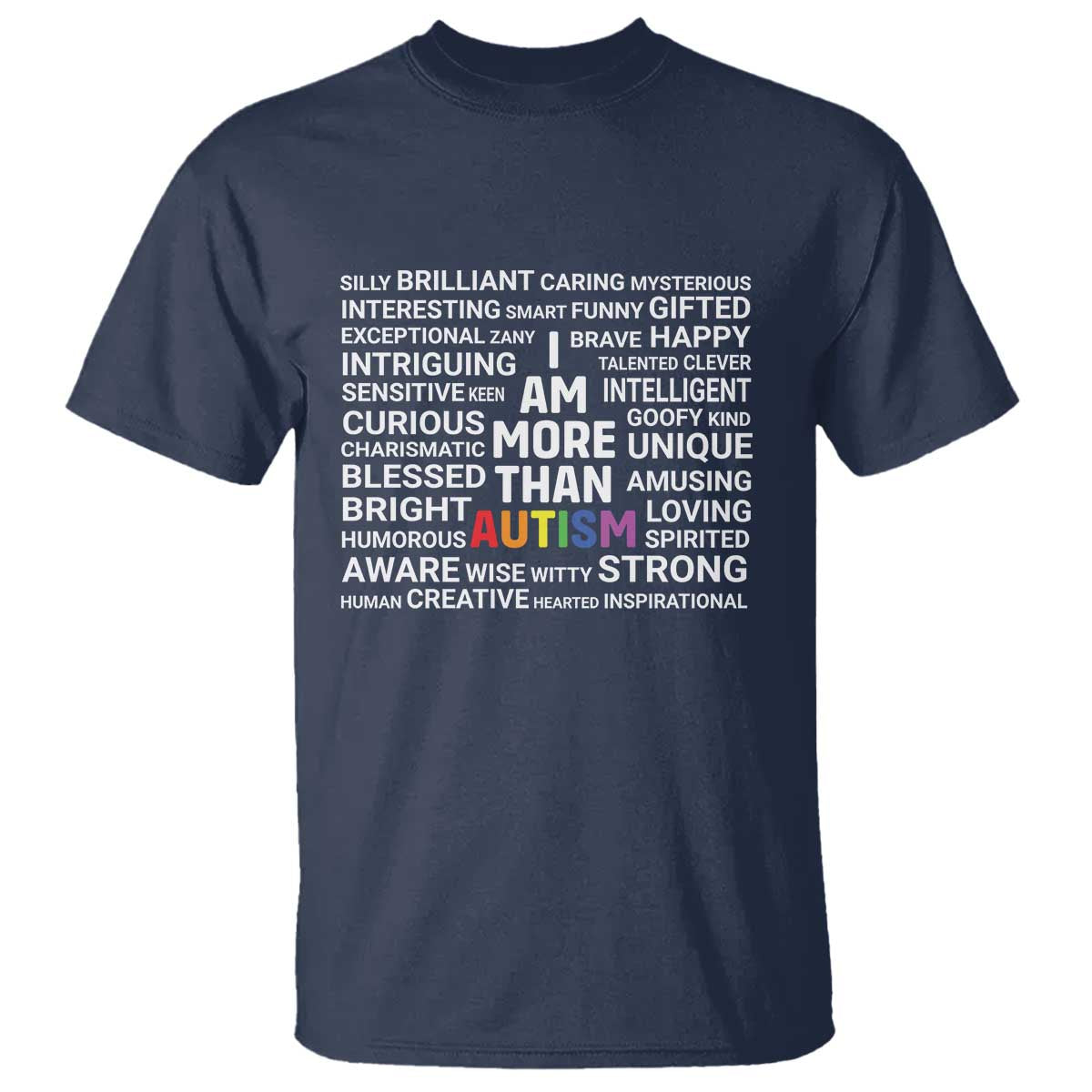 I Am More Than Autism Awareness T Shirt TS10 Navy Print Your Wear
