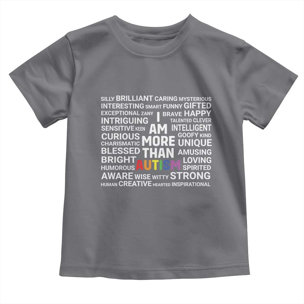 I Am More Than Autism Awareness Toddler T Shirt TS10 Charcoal Print Your Wear