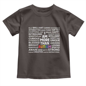 I Am More Than Autism Awareness Toddler T Shirt TS10 Dark Chocolate Print Your Wear