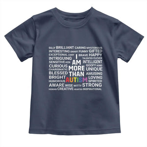 I Am More Than Autism Awareness Toddler T Shirt TS10 Navy Print Your Wear