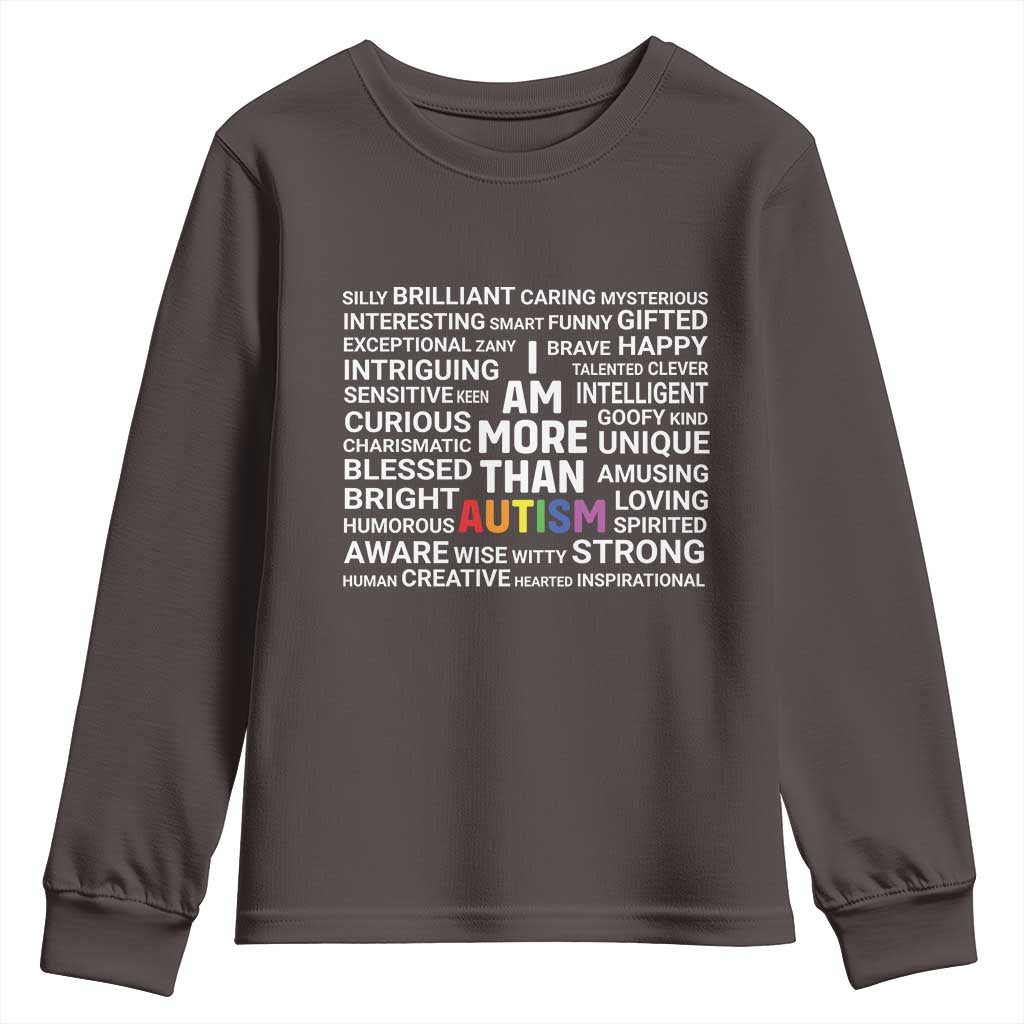 I Am More Than Autism Awareness Youth Sweatshirt TS10 Dark Chocolate Print Your Wear